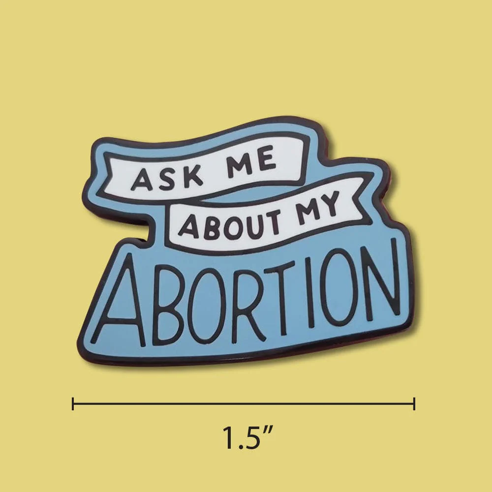 Ask Me About My Abortion Pin - Image 3