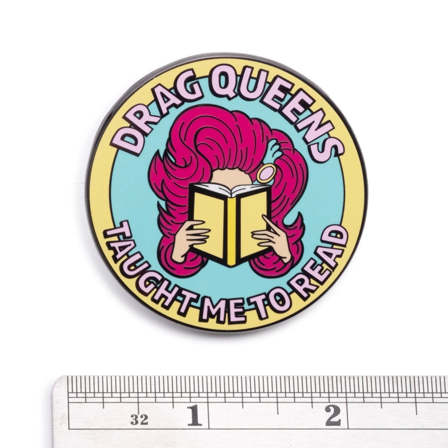 Drag Queens Taught Me To Read Pin - Image 8