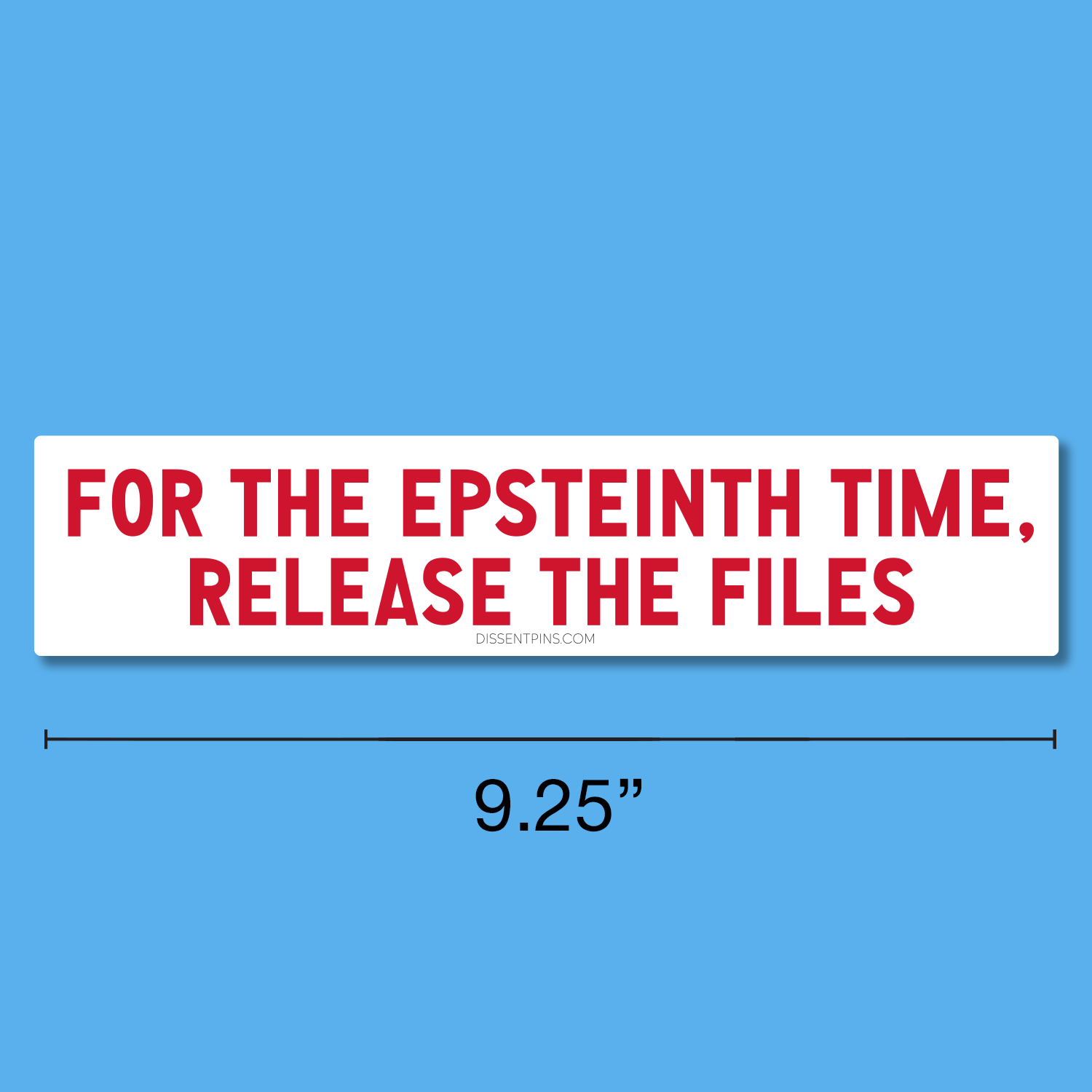 For the Epsteinth Time, Release the Files Bumper Sticker or Car Magnet - Image 4