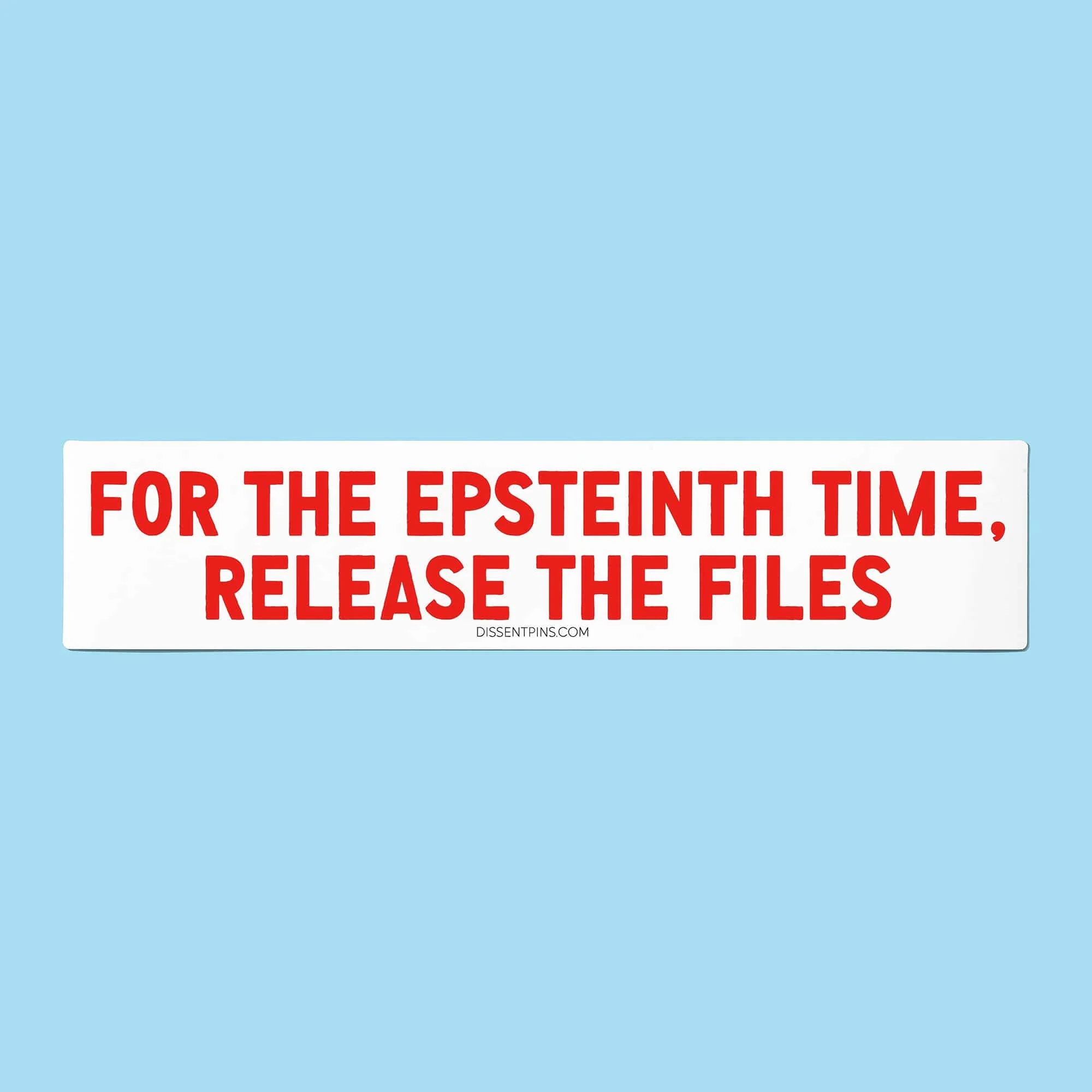 For the Epsteinth Time, Release the Files Bumper Sticker or Car Magnet - Image 6