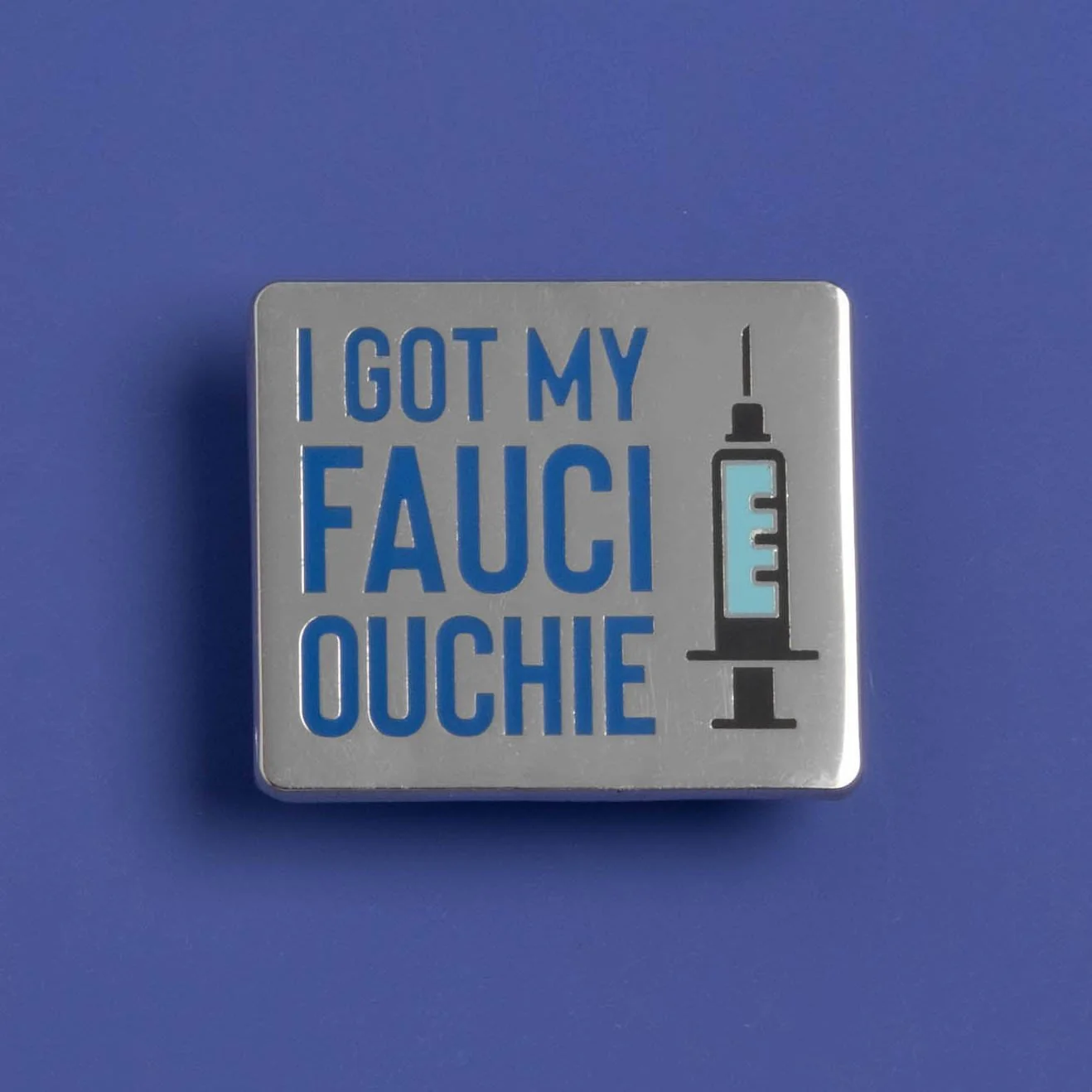 I Got My Fauci Ouchie Pin - Image 2
