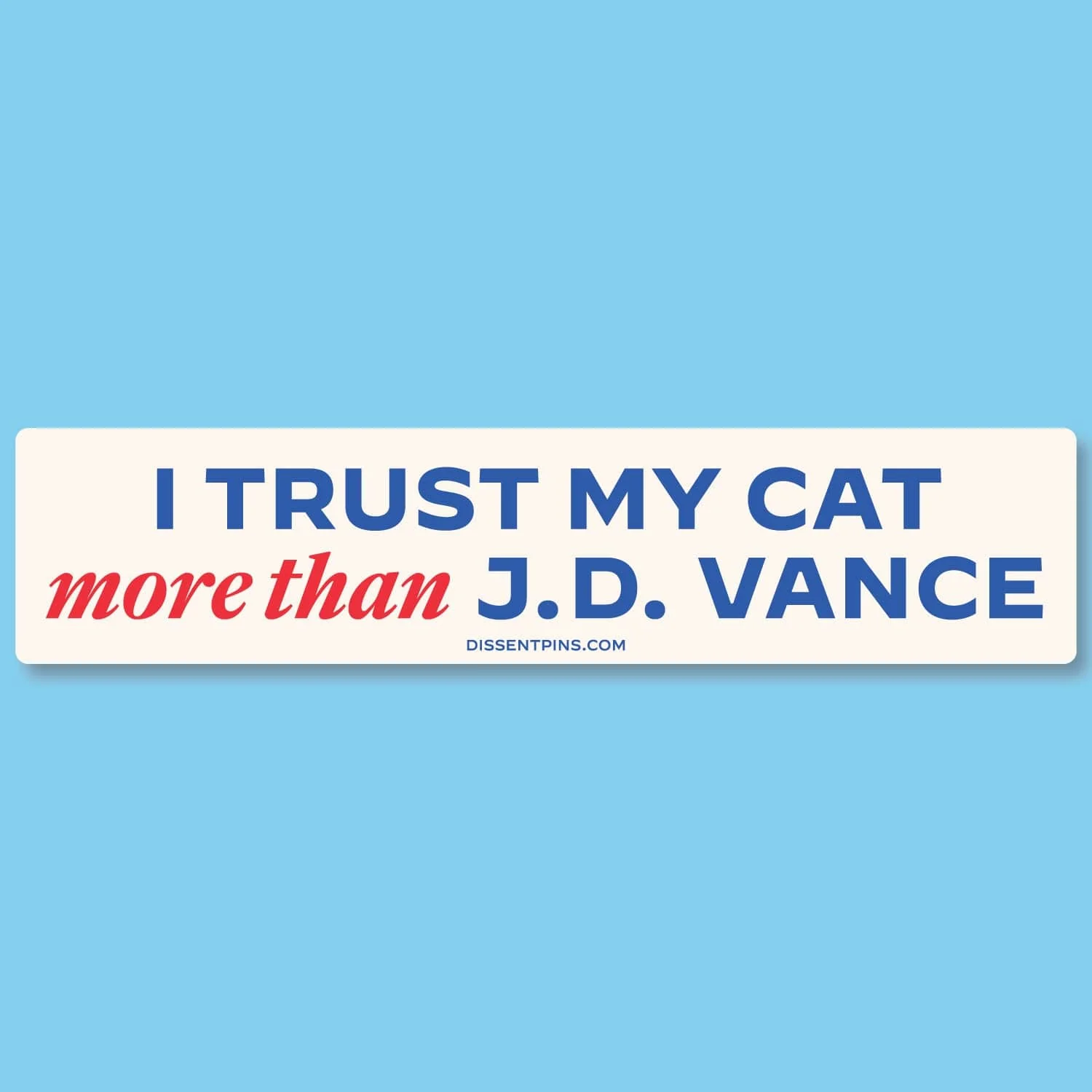 I Trust My Cat More Than J.D. Vance - Stickers - Image 3