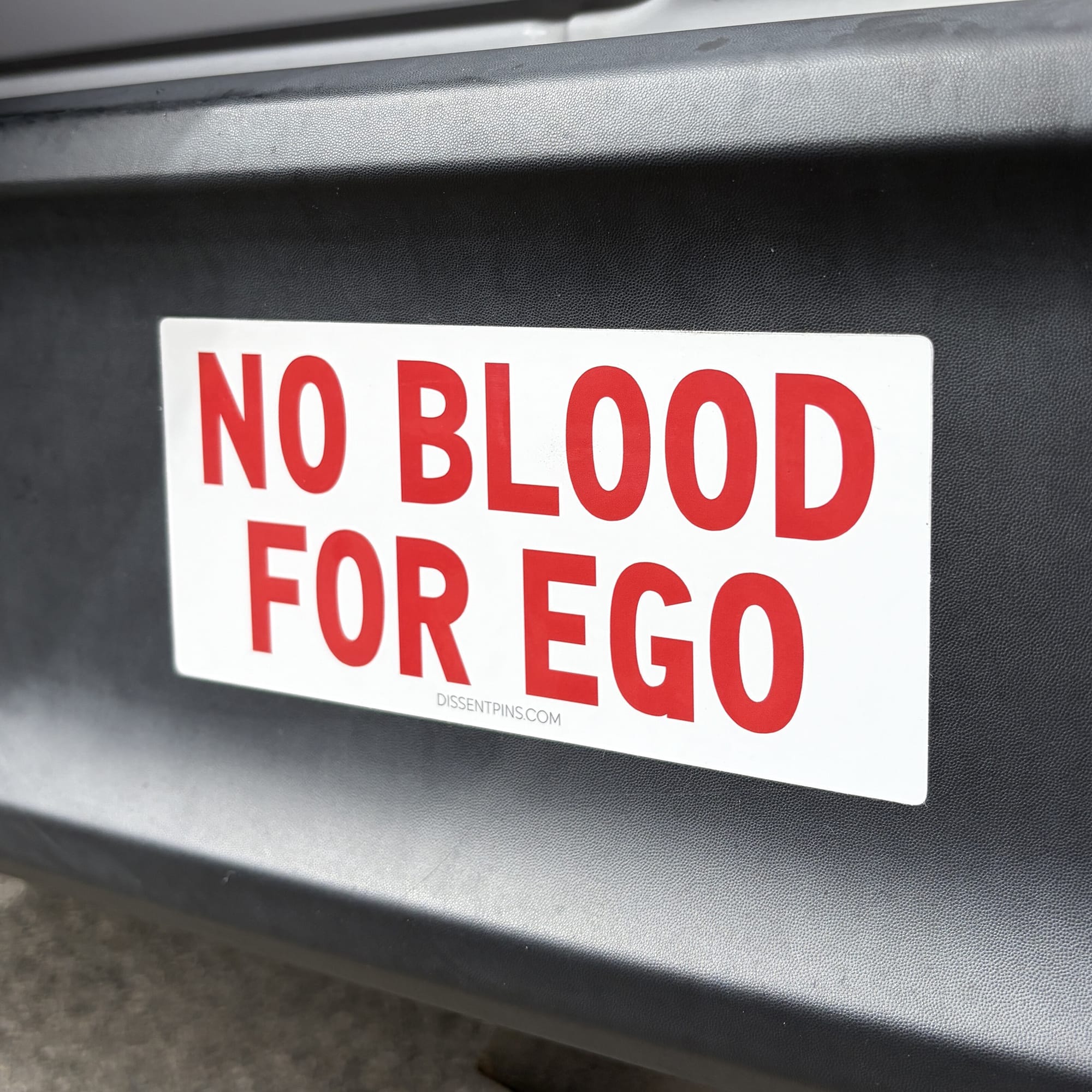 No Blood for Ego Bumper Sticker or Car Magnet - Image 3