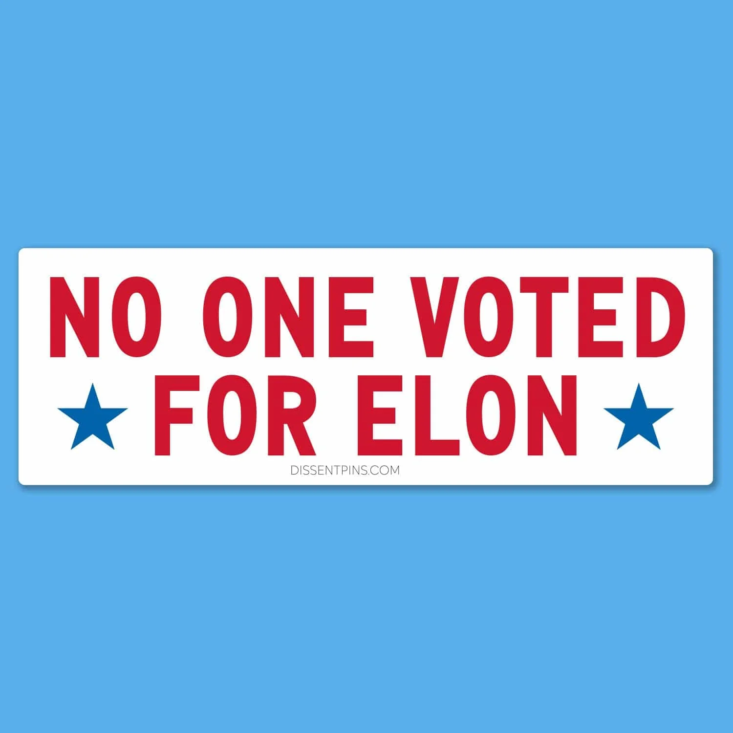No One Voted for Elon Bumper Sticker