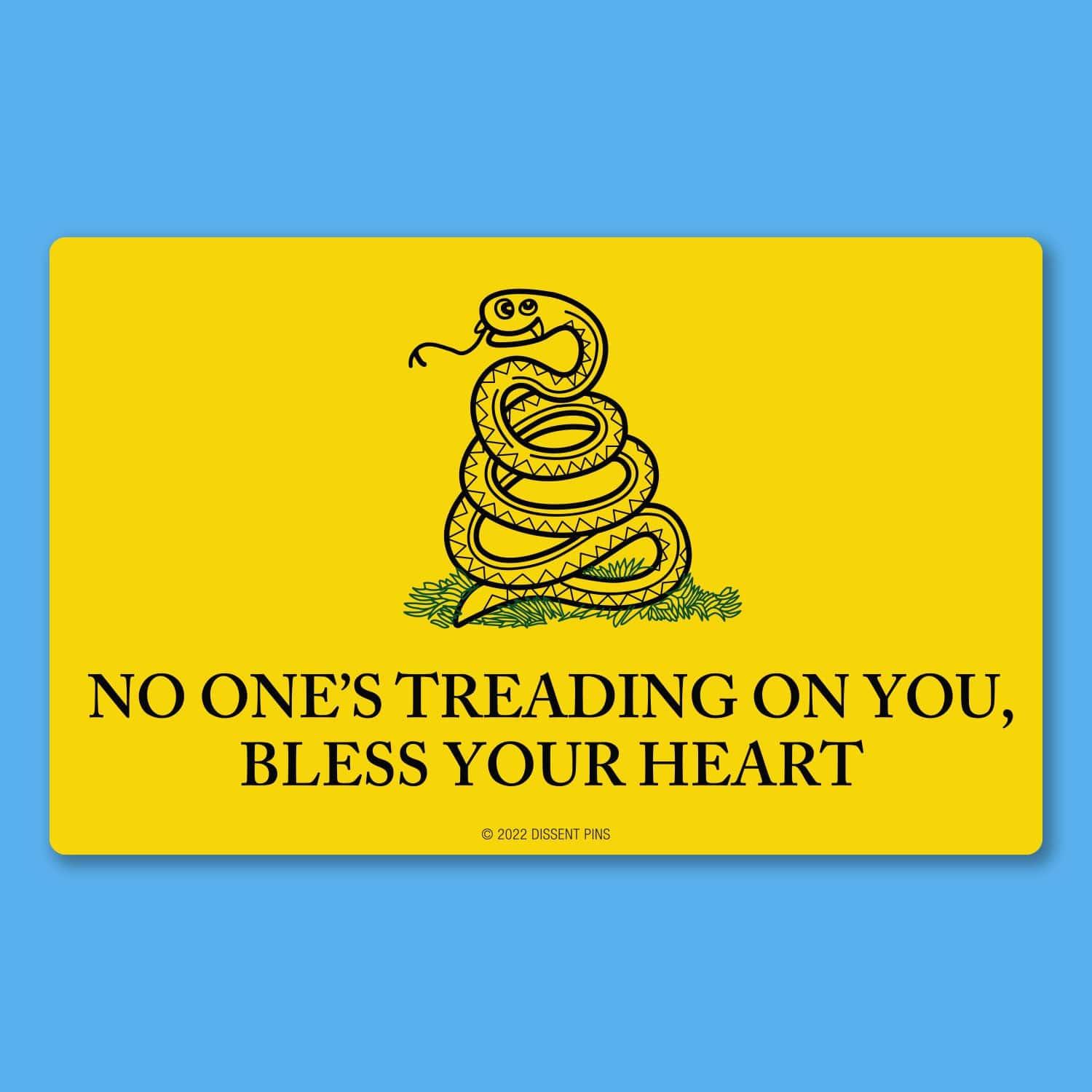 No One's Treading On You, Bless Your Heart - Sticker - Image 3