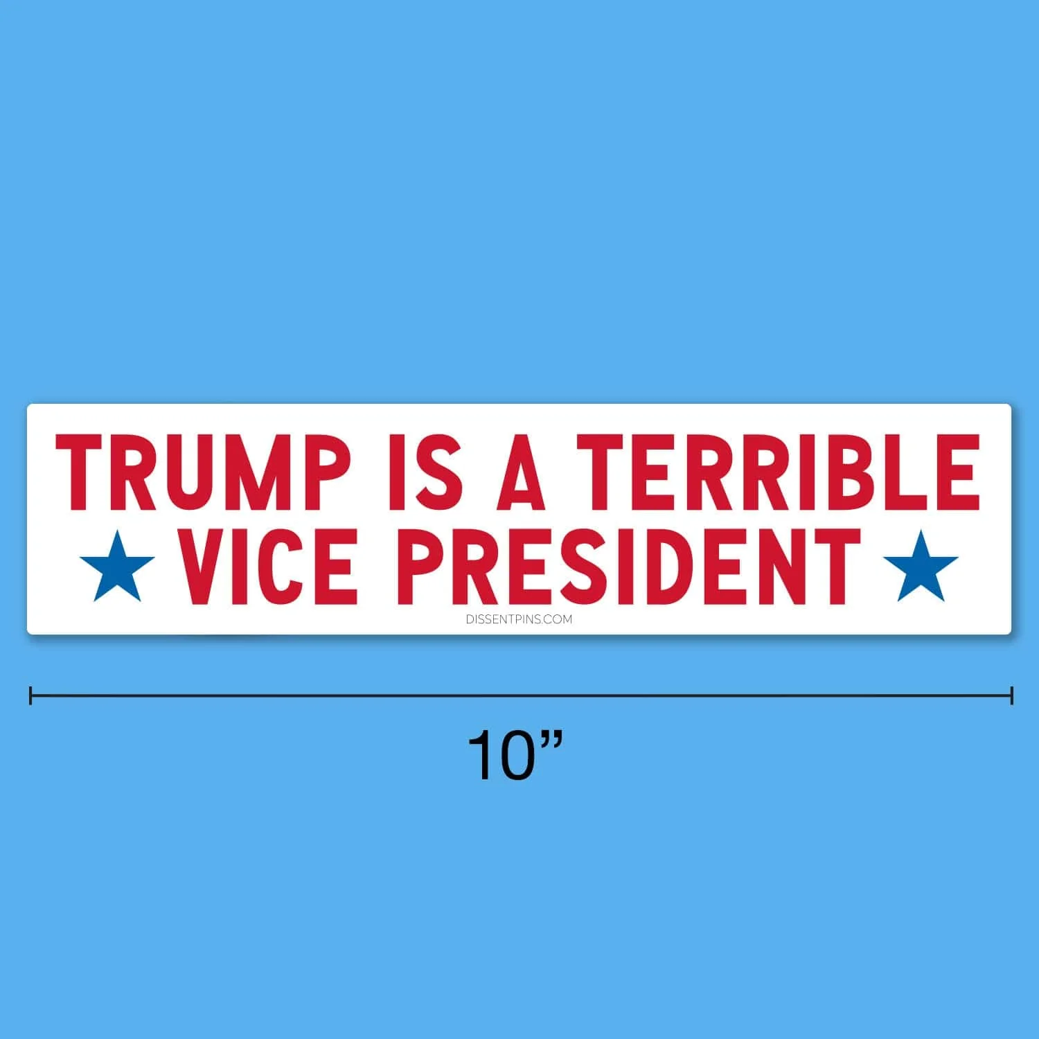 Trump Is a Terrible Vice President Bumper Sticker - Image 3