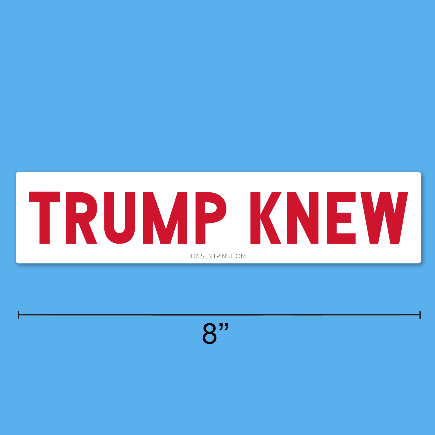 Trump Knew Bumper Sticker - Image 2
