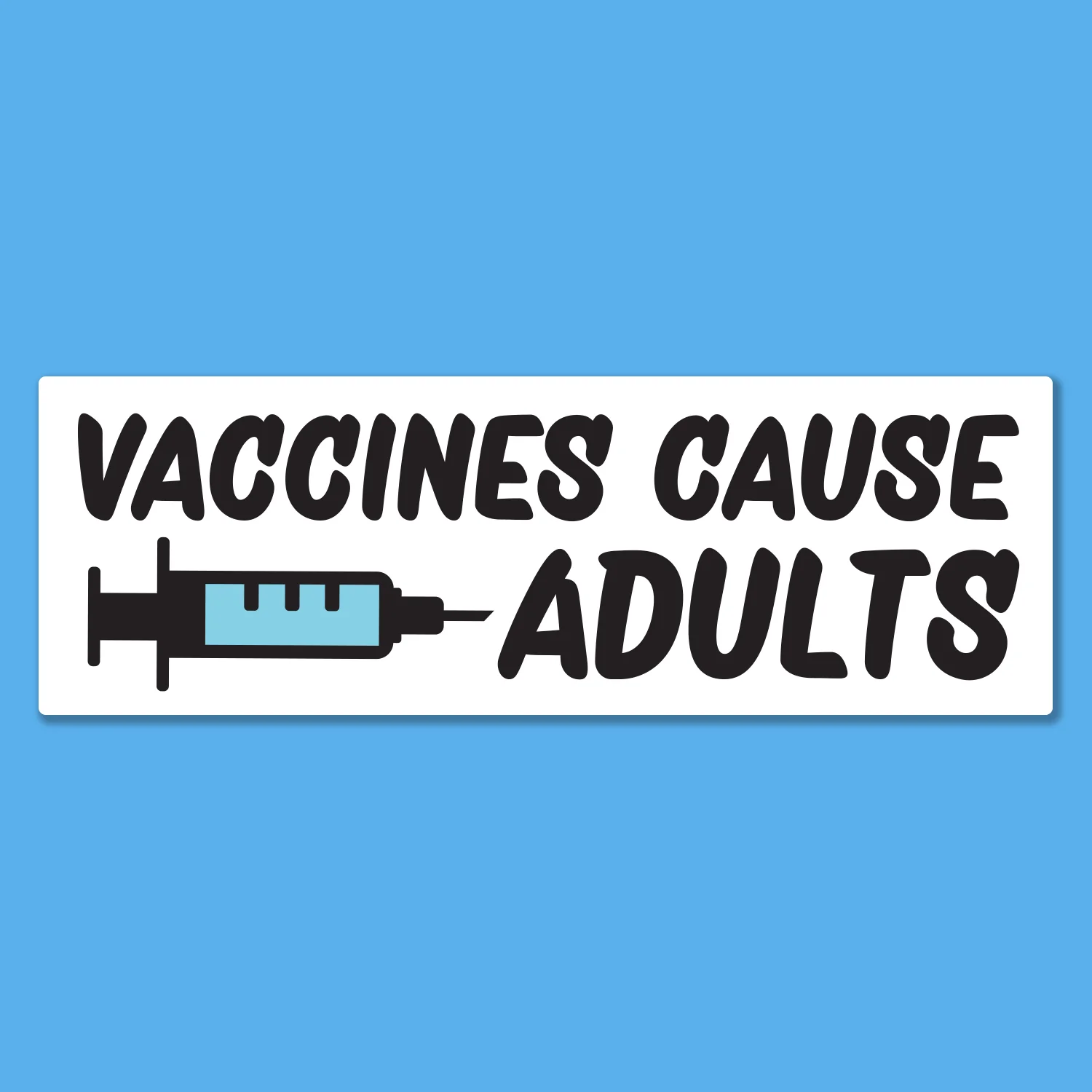Vaccines Cause Adults Bumper Sticker or Car Magnet - Image 3