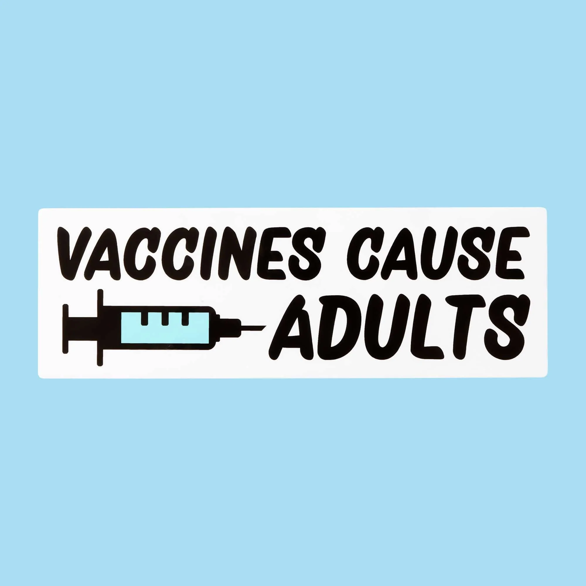 Vaccines Cause Adults Bumper Sticker or Car Magnet - Image 7