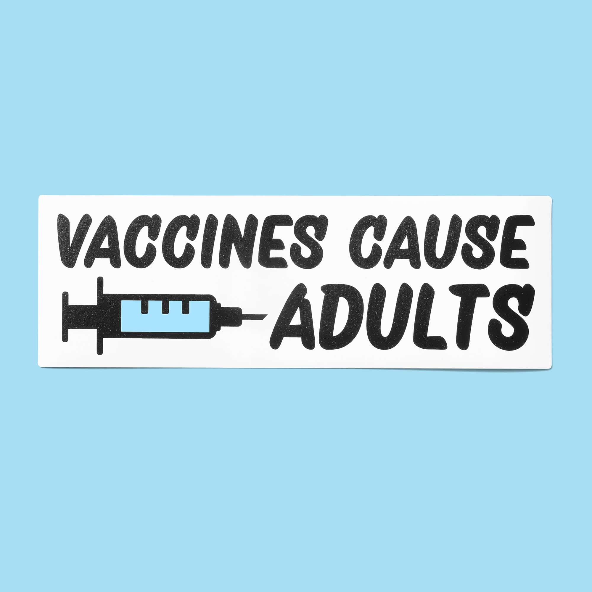Vaccines Cause Adults Bumper Sticker or Car Magnet - Image 8